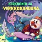 Kerkkonen ja verkkokanuuna af Ritva Toivola