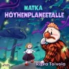Matka Höyhenplaneetalle af Ritva Toivola