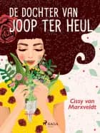 De dochter van Joop ter Heul af Cissy van Marxveldt
