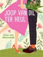 Joop van Dil-ter Heul af Cissy van Marxveldt