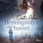 Hemingwayn naiset af Outi Alm