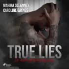 True lies af Caroline Gaynes og Mahira Delanney