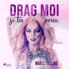 Drag-moi si tu peux af Max L. Telliac