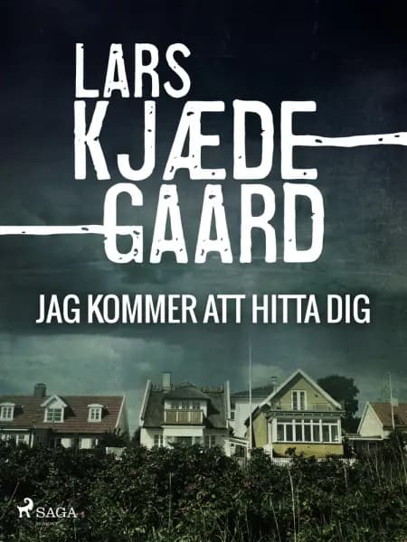 Jag kommer att hitta dig af Lars Kjædegaard