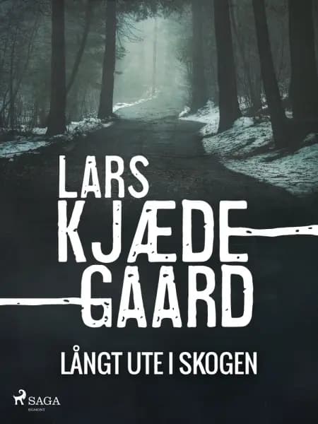 Långt ute i skogen af Lars Kjædegaard