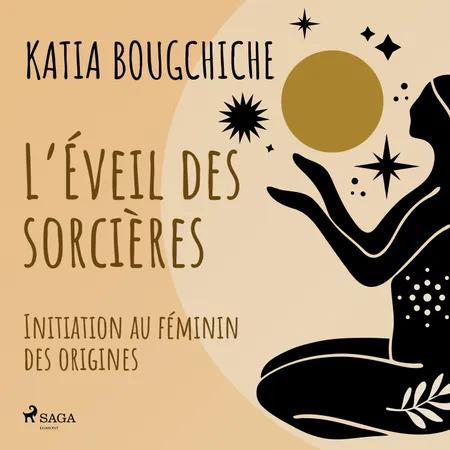 L’Éveil des sorcières af Katia Bougchiche
