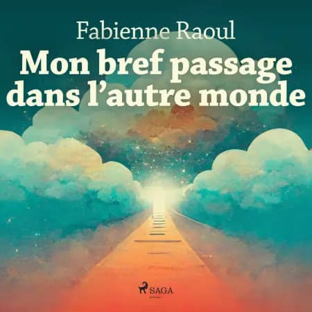 Mon bref passage dans l’autre monde af Fabienne Raoul