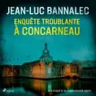 Enquête troublante à Concarneau af Jean-Luc Bannalec