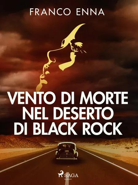 Vento di morte nel deserto di Black Rock af Franco Enna