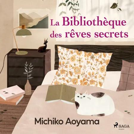 La Bibliothèque des rêves secrets af Michiko Aoyama