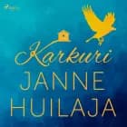 Karkuri af Janne Huilaja
