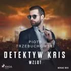 Detektyw Kris. Wzlot af Piotr Trzebuchowski