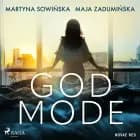 God Mode af Maja Zadumińska og Martyna Sowińska