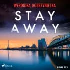 Stay Away af Weronika Dobrzyniecka