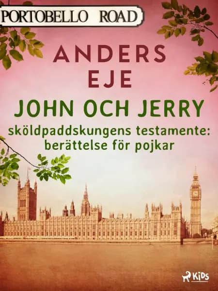 John och Jerry : sköldpaddskungens testamente : berättelse för pojkar af Anders Eje