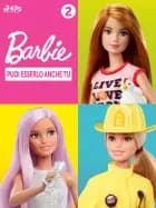 Barbie: Puoi esserlo anche tu - 2 af Mattel