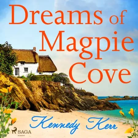 Dreams of Magpie Cove af Kennedy Kerr