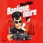Banlieue noire af Rémi Pépin