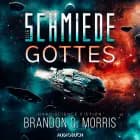 Die Schmiede Gottes (Die kosmische Schmiede 1) af Brandon Q. Morris