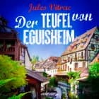 Der Teufel von Eguisheim - Kreydenweiss und Bato ermitteln (Band 2) af Jules Vitrac