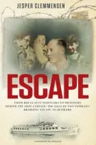 Escape: From Holocaust survivors to prisoners behind the Iron Curtain af Jesper Clemmensen