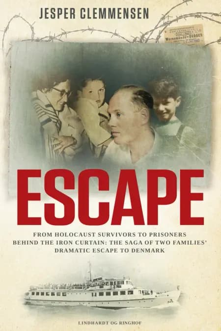 Escape: From Holocaust survivors to prisoners behind the Iron Curtain af Jesper Clemmensen