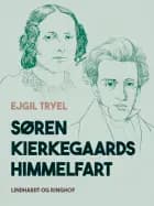 Søren Kierkegaards himmelfart af Ejgil Tryel