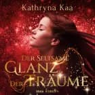 Der seltsame Glanz der Träume af Kathryna Kaa