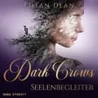 Dark Crows: Seelenbegleiter af Lilian Dean