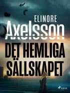 Det hemliga sällskapet af Elinore Axelsson