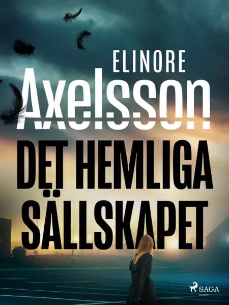 Det hemliga sällskapet af Elinore Axelsson
