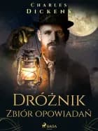 Dróżnik. Zbiór opowiadań af Charles Dickens