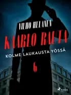 Kolme laukausta yössä af Vilho Helanen