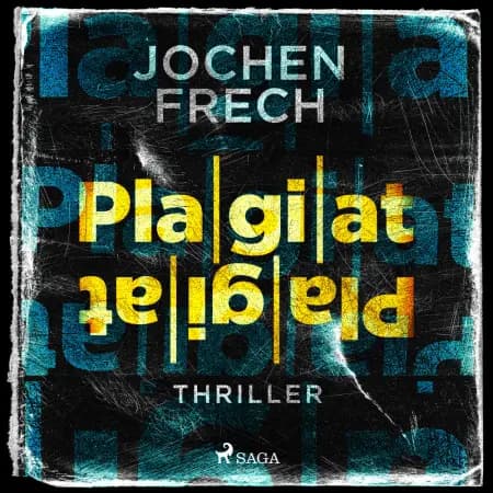 Plagiat: Thriller af Jochen Frech