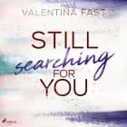 Still searching for you (Still You-Reihe, Band 3) af Valentina Fast