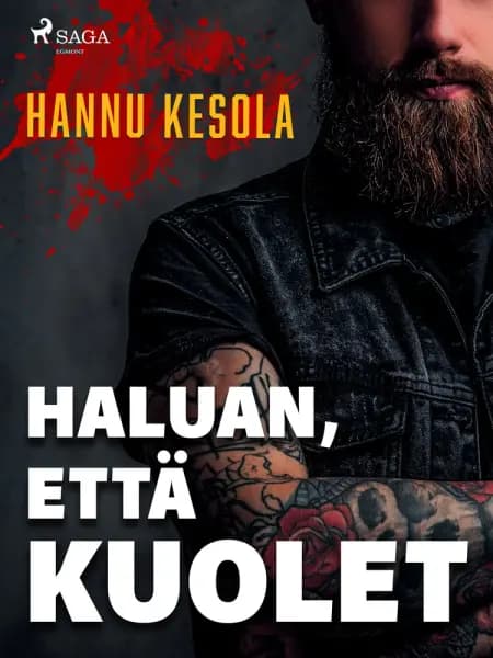 Haluan, että kuolet af Hannu Kesola