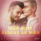 Män som älskas av män - en novellsamling med gay-erotik af B. J. Hermansson