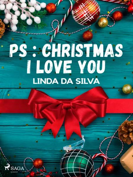 PS : Christmas I love you af Linda Da Silva