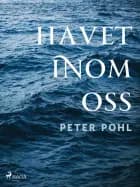 Havet inom oss af Peter Pohl