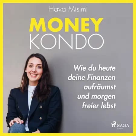 Money Kondo - Wie du heute deine Finanzen aufräumst und morgen freier lebst: Erfolgreich sparen und anlegen af Hava Misimi