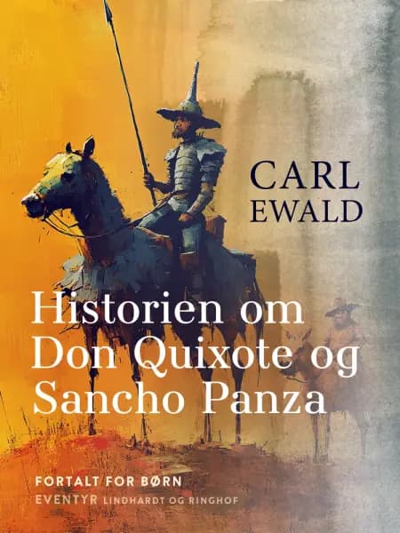 Historien om Don Qoixote og Sancho Panza af Carl Ewald
