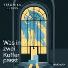 Was in zwei Koffer passt af Veronika Peters