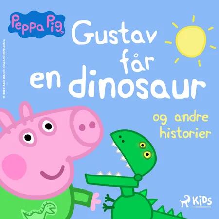 Gurli Gris - Gustav får en dinosaur og andre historier af Neville Astley