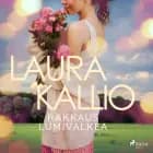 Rakkaus lumivalkea af Laura Kallio