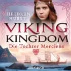 Viking Kingdom: Die Tochter Merciens (Viking Kingdom 1) af Heidrun Hurst