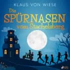 Die Spürnasen vom Stachelsberg af Klaus von Wiese