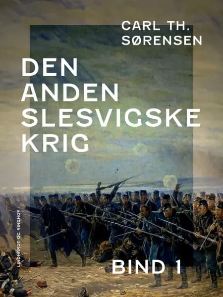 Den Anden Slesvigske Krig. Bind 1 af Carl Th. Sørensen