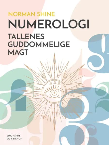 Numerologi. Tallenes guddommelige magt af Norman Shine