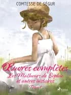 Œuvres complètes - tome 1 - Les Malheurs de Sophie et autres histoires af Comtesse de Ségur