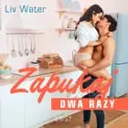 Zapukaj dwa razy - seria erotyczna af Liv Water